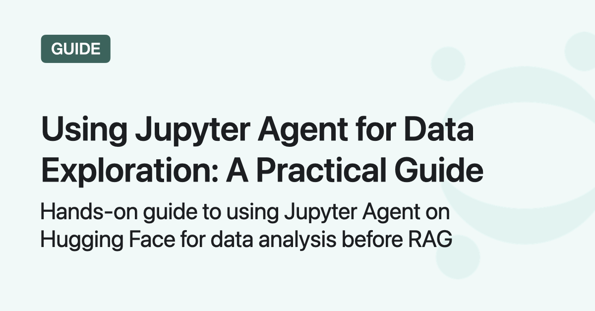 Using Jupyter Agent for data exploration: a practical guide